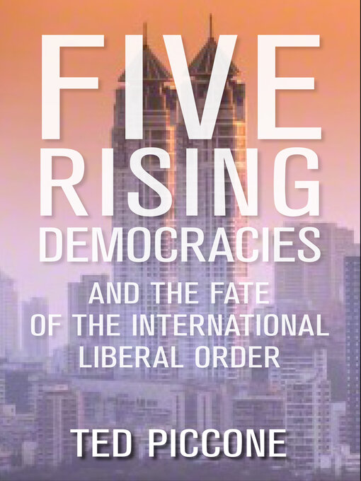 Title details for Five Rising Democracies by Ted Piccone - Available